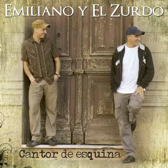 Cantor de Esquina by Emiliano Y El Zurdo