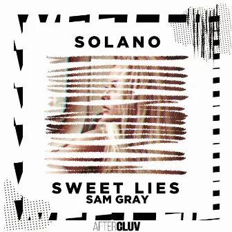 Sweet Lies (Featuring Sam Gray) by Sam Gray