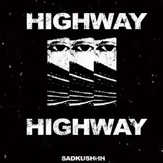 Highway by Sadkushhh