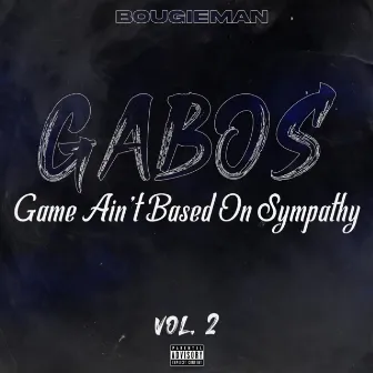 G. A. B. O. S Vol. 2 by Bougieman