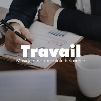 Travail - Musique Instrumentale Relaxante pour Étudier, Travailler, Lire, Apprendre et Mémoriser by Relaxation Détente