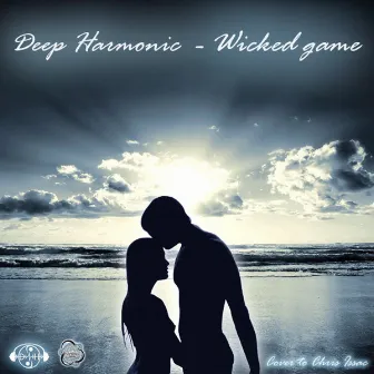 Deep Harmonic - Wicked Game by Deep Harmonic