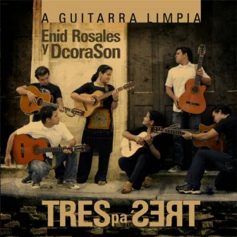 Tres Pá Tres by Enid Rosales