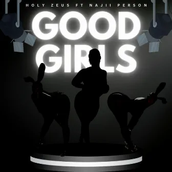 Good Girls by Holy Zeus