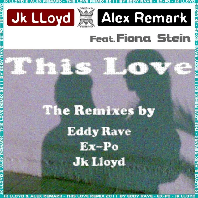 This Love - Eddy Rave Long Remix