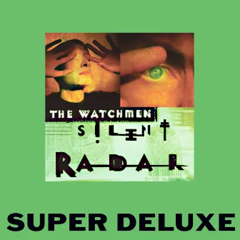 Silent Radar (Super Deluxe) by The Watchmen