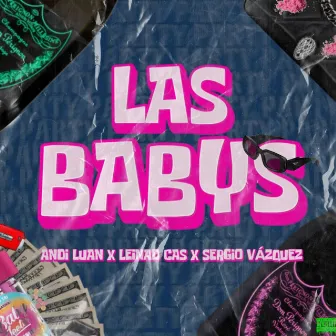 Las Babys by Andi Luan ♛