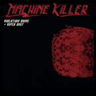 Machine Killer by Violation Drive