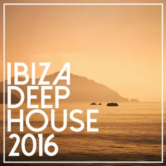 Ibiza Deep House 2016 by Ibiza Deep House