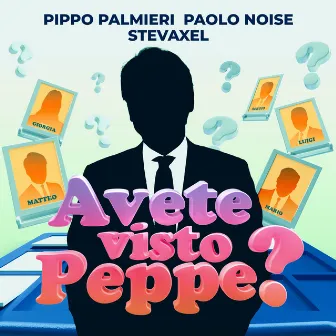 Avete visto Peppe? by Pippo Palmieri