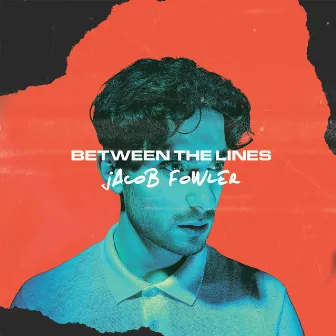 Between the Lines by Jacob Fowler