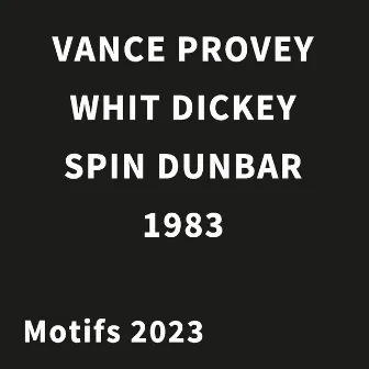 1983: Motifs 2023 by Whit Dickey