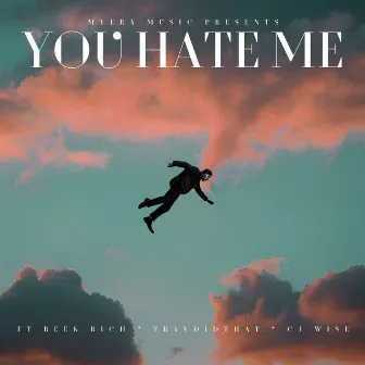 You Hate Me by Myera Music