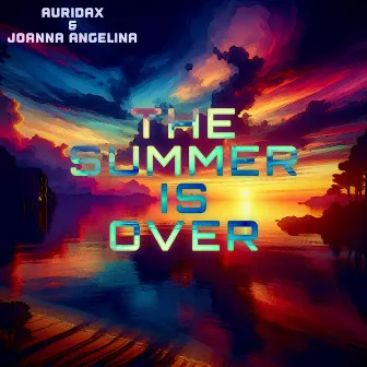 The Summer is Over by Joanna Angelina