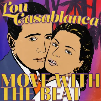 Move with the Beat (Radio Edit) by Lou Casablanca