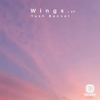 Wings EP by Yash Bansal