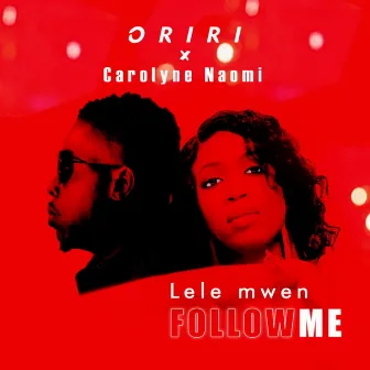 Lele mwen (follow me) by oriri