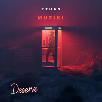 Deserve by Kethan