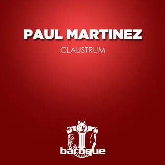 Claustrum by Paul Martinez