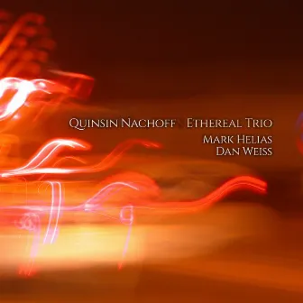 Ethereal Trio by Quinsin Nachoff