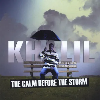 The Calm Before the Storm Reloaded by Khalil Ismail