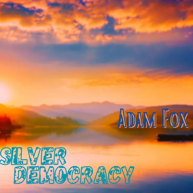 Silver Democracy