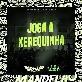 Joga a Xerequinha by Dj Leo No Beat