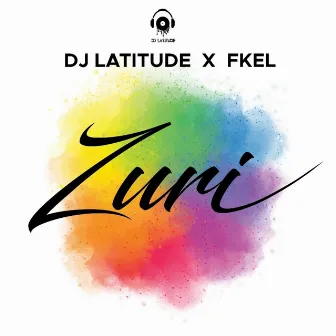 Zuri by DJ Latitude