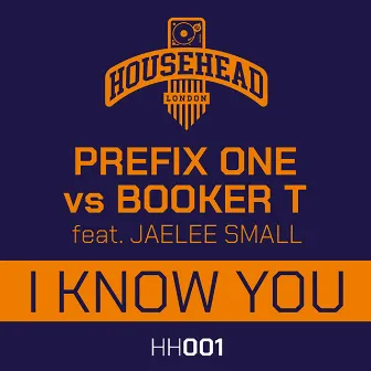 I Know You by Prefix One