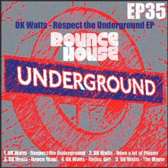 Respect The Underground EP by DK Watts