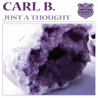 Just A Thought by Carl B.