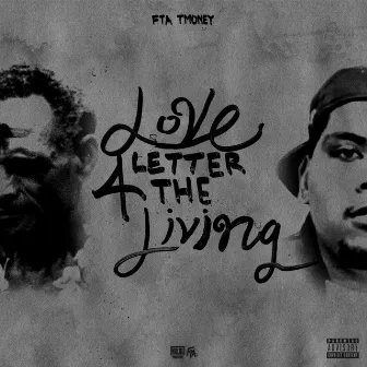 Love Letter 4 The Living by FTA TMONEY