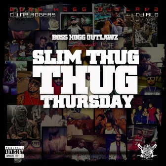 Slim Thug Thursday by Boss Hogg Outlawz