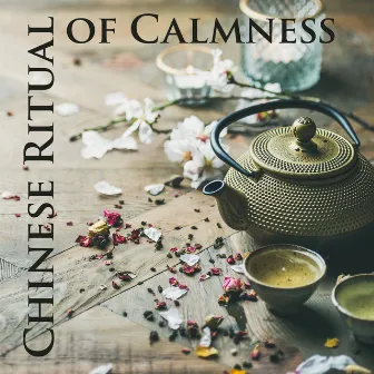 Chinese Ritual of Calmness (Peaceful Aromatherapy Music, Relaxing Tea Ceremony) by Aromatherapy Music Essentials