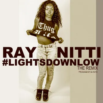 Lights Down Low (Dance Remix) by Ray Nitti