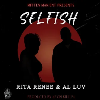 Selfish by Al Luv