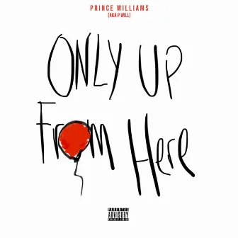 Only Up from Here by Prince Williams