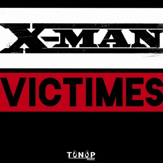 Victimes by X-Man