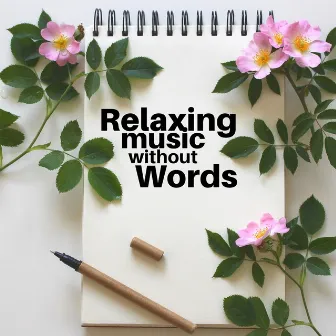 Relaxing Music without Words by Instrumental Relaxation