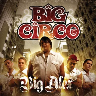 Big Alex by Big Circo