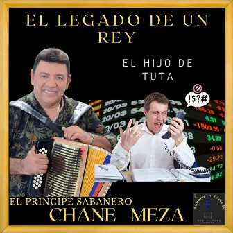 El Legado de un Rey el Hijo de Tuta by Chane Meza