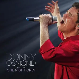 Best of One Night Only (Live) by Donny Osmond