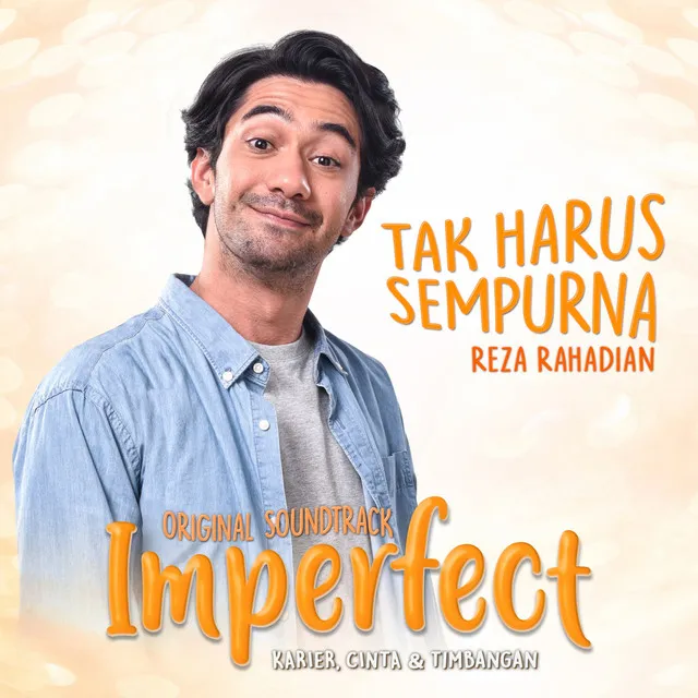 Tak Harus Sempurna - OST Film Imperfect: Karier, Cinta & Timbangan