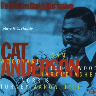 Cat Anderson Plays W.C. Handy - Paris, France 1978 (The Definitive Black & Blue Sessions) by Cat Anderson