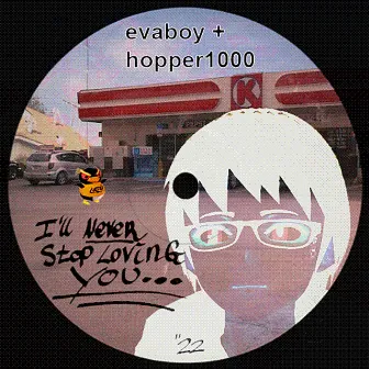 never stop loving you by EVABOY