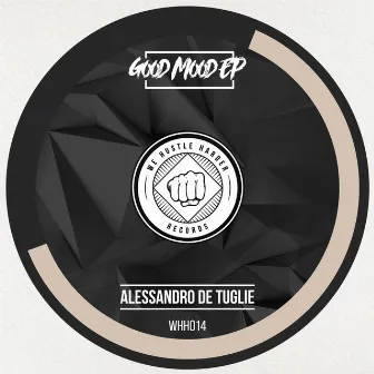 Good Mood EP by Alessandro De Tuglie