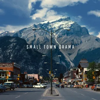 Small Town Drama by John DeFaria