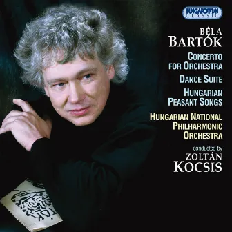 Bartok: Concerto for Orchestra / Dance Suite / Hungarian Peasant Songs by Hungarian National Philharmonic