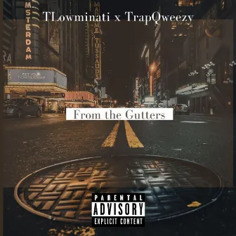 From the Gutters by TLowminati