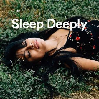 Sleep Deeply by 